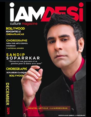 I AM DESI  Magazine Features Renowned Choreographer Sandip Soparrkar On The Cover